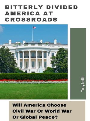 cover image of Bitterly Divided America At Crossroads
